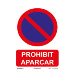 SEÑAL PROHIBIT APARCAR PVC